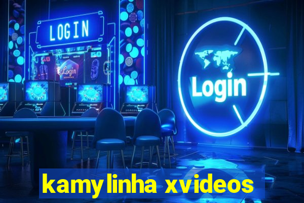 kamylinha xvideos